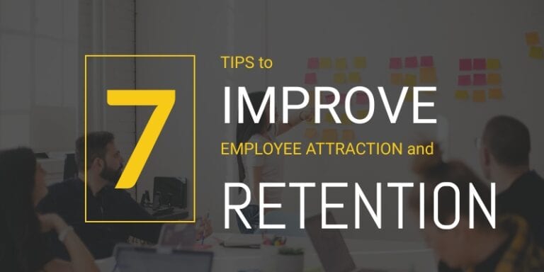 Text on a dark grey overlay, says 7 TIPS to IMPROVE EMPLOYEE ATTRACTION and RETENTION